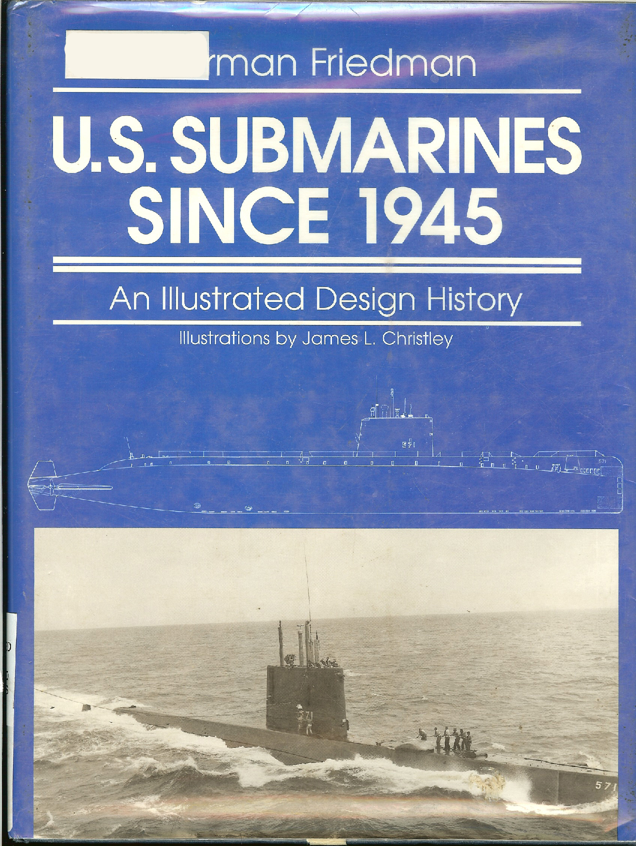 潜艇资料图册-.Naval.Institute.Press-.-.U.S.Submarines.Since.1945.-.An.Illustrated.Design.History.Norman.Friedman-10079.pdf 第1页