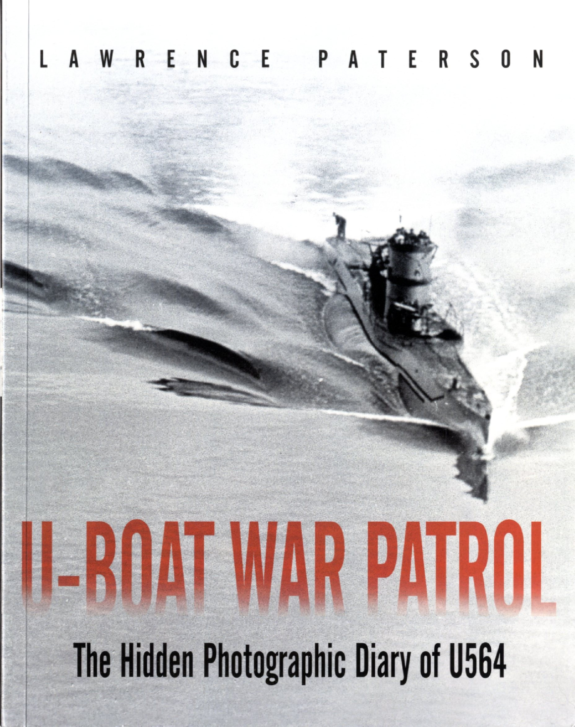 潜艇资料图册ChathamPublishing-U-BoatWarPatrol-TheHiddenPhotographicDiaryofU564-2205.pdf 第1页