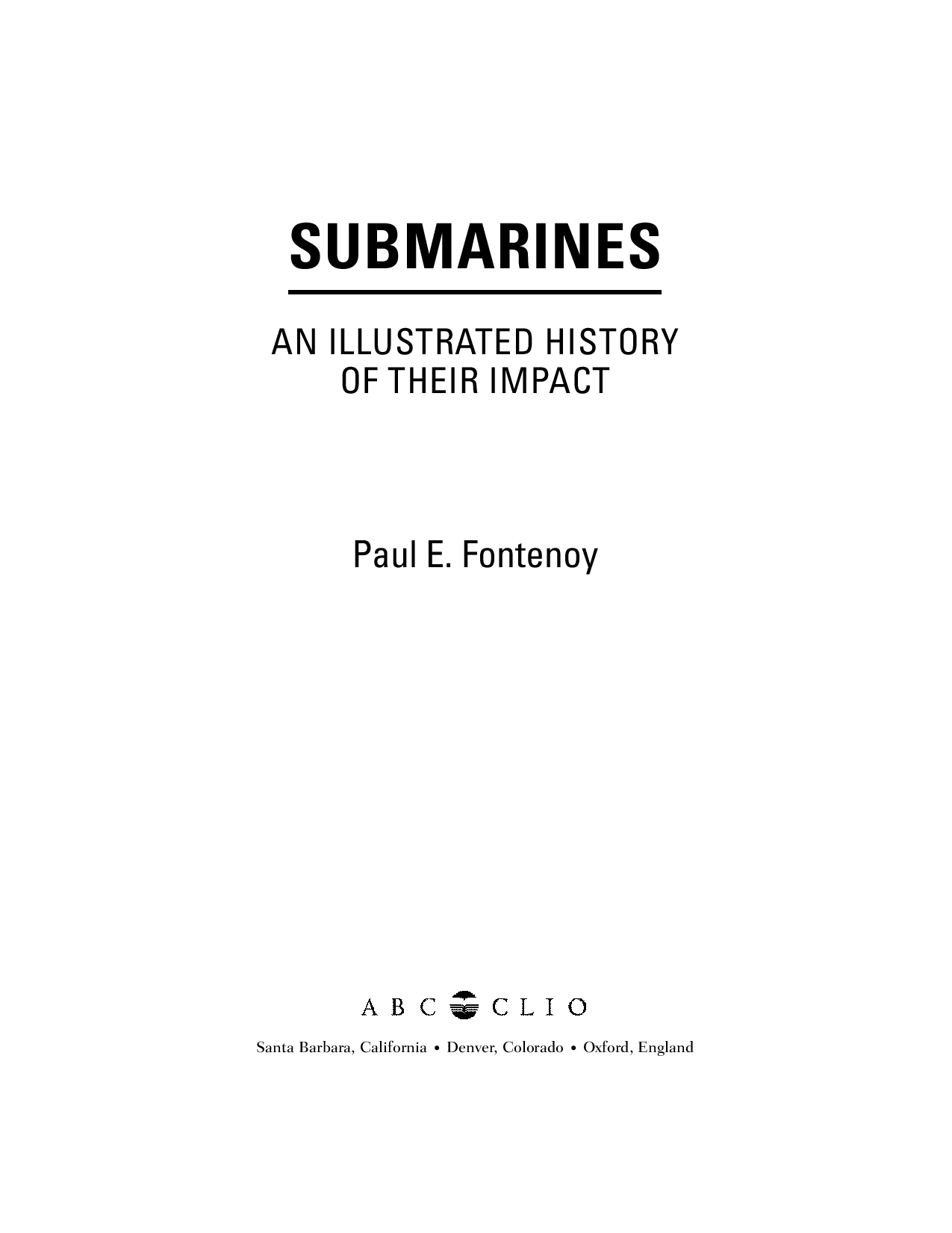 潜艇资料图册-.ABC-CLIO.-.Submarines-.An.Illustrated.History.of.Their.Impact-10089.pdf 第4页